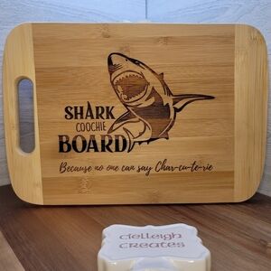 Shark Choochie Charcuterie Cutting Board *Host Pick*